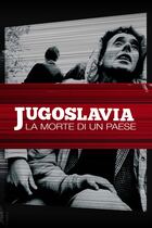 Jugoslavia, la morte di un paese