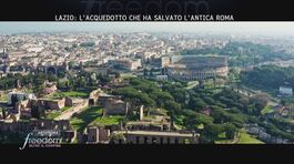Lazio: l'acquedotto che ha salvato l'antica Roma thumbnail