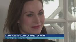Sanna Marin balla in un video con amici thumbnail