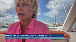 Mamme vip, la testimonianza di Carmen Russo thumbnail