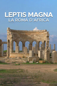 Leptis magna: la Roma d'Africa