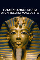 Tutankhamon: storia di un tesoro maledetto