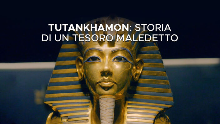 Tutankhamon: Storia di un tesoro maledetto