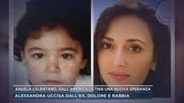Angela Celentano, dall'America Latina una nuova speranza. Alessandra uccisa dall'ex, dolore e rabbia thumbnail
