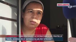 Delitto Giusy, la testimonianza di una vicina di casa: "L'ho vista uscire e non è più tornata" thumbnail