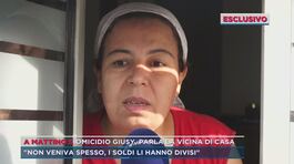 Delitto Giusy, la testimonianza della vicina: "Il fratello negli ultimi tempi non veniva più a trovarla" thumbnail