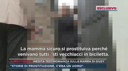 Inedita testimonianza sulla mamma di Giusy: "Storie di prostituzione, c'era un uomo" thumbnail