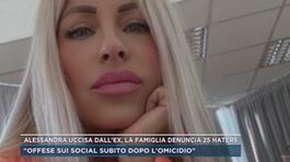 Alessandra uccisa dall'ex, la famiglia denuncia 25 haters thumbnail