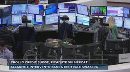 Crollo Credit Suisse, ricadute sui mercati thumbnail