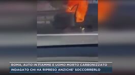 Roma, auto in fiamme e uomo morto carbonizzato thumbnail