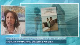 "Amiche di una vita", il nuovo romanzo di Beatrice Mariani thumbnail