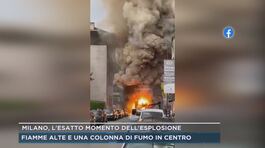 Milano, l'esatto momento dell'esplosione thumbnail