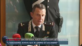Omicidio Giulia, parla il comandante dei carabinieri thumbnail