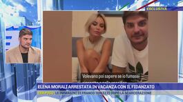 Elena Morali arrestata in vacanza con il fidanzato thumbnail