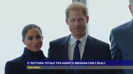 Rottura totale di Harry e Meghan con la famiglia reale thumbnail