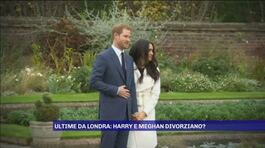 Ultime da Londra: Harry e Meghan vicini al divorzio? thumbnail