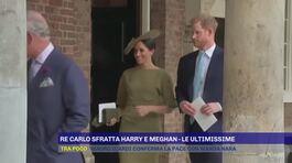 Re Carlo sfratta Herry e Meghan, le ultimissime thumbnail