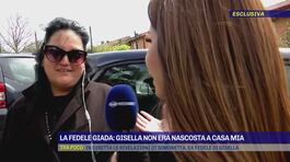 La fedele Giada: "Gisella non era nascosta a casa mia" thumbnail