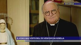 Il video mai visto dell'ex vescovo su Gisella thumbnail