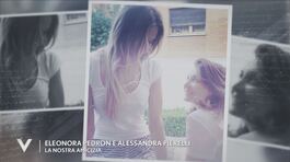 Eleonora Pedron e Alessandra Pierelli: "La nostra amicizia" thumbnail