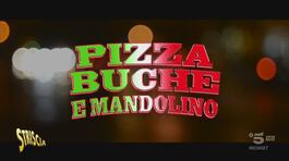 "Pizza, buche e mandolino", la novità dei Sansoni thumbnail