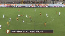 La moviola di Lecce-Inter: da rosso il fallo su Lautaro? thumbnail