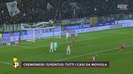 La moviola di Cremonese-Juventus thumbnail