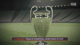 Finale di Champions, l'Inter vince sì o no? thumbnail