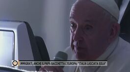 Immigrati, anche il Papa bacchetta l'Europa: "Italia lasciata sola" thumbnail