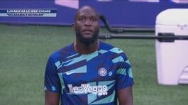 Lukaku ha le idee chiare thumbnail