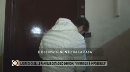 Ladri di case, le famiglie ostaggio dei rom: "Vivere qui è impossibile" thumbnail