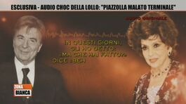 Esclusiva - Audio choc della Lollo: "Piazzolla malato terminale" thumbnail