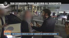 Taxi selvaggio: l'inviato de "Le Iene" aggredito all'aeroporto di Ciampino thumbnail