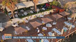 Italia troppo cara: boom di vacanze in Albania thumbnail