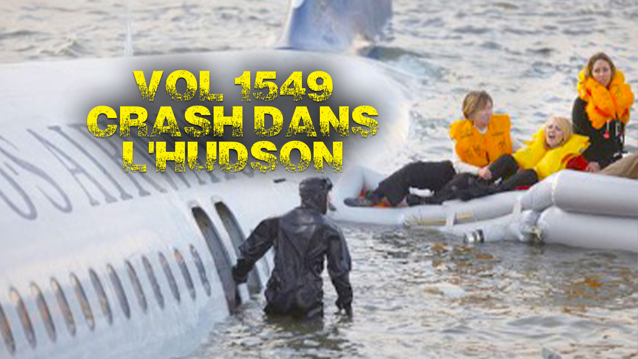 Vol 1549: Crash dans l'Hudson