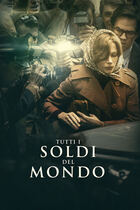 Trailer - Tutti i soldi del mondo