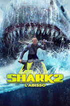 Trailer - Shark 2 - L'abisso Trailer - Shark 2 - L'abisso
