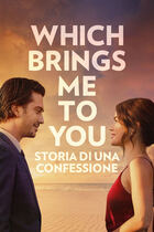 Trailer - Which brings me to you - Storia di una confessione