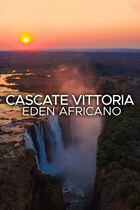 Cascate Vittoria - Eden africano Cascate Vittoria - Eden africano