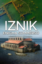 Iznik - Enigma sommerso