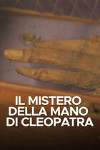 Il mistero della mano di Cleopatra Il mistero della mano di Cleopatra