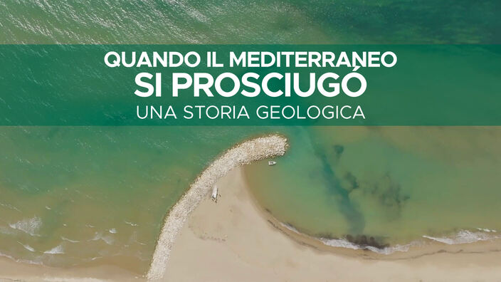 Quando il mediterraneo si prosciugò - Una storia geologica