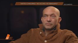 Matteo Chigorno: "Ho ucciso, ho sbagliato" thumbnail