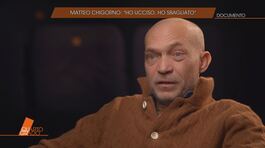 Matteo Chigorno: "Ho ucciso, ho sbagliato" thumbnail