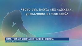 Roma, torna in libertà lo stalker di Cristina thumbnail