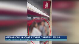 Borseggiatrici in azione a Venezia, turisti nel mirino thumbnail