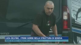 Luca Delfino, i primi giorni nella struttura di Genova thumbnail