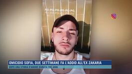 Omicidio Sofia, due settimane fa l'addio all'ex Zakaria thumbnail
