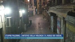 Stupro Palermo, l'artefice della violenza e il ruolo dei social thumbnail