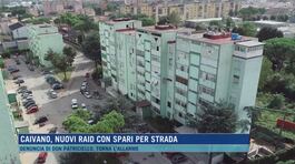 Caivano, nuovi raid con spari per strada thumbnail